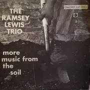 LP - The Ramsey Lewis Trio - More Music From The Soil