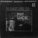 LP - The Ramsey Lewis Trio - Pot Luck