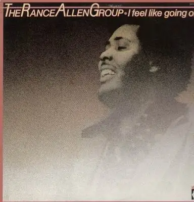 The Rance Allen Group - I Feel Like Goin' on