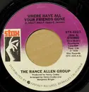 7inch Vinyl Single - The Rance Allen Group - Where Have All Your Friends Gone