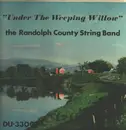 LP - The Randolph County String Band - Under The Weeping Willow