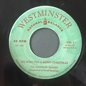 The Randolph Singers - We Wish You A Merry Christmas / Silent Night