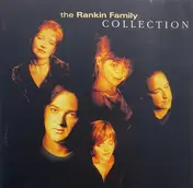 The Rankin Family - Collection