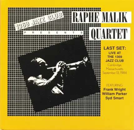 The Raphe Malik Quartet - Last Set: Live At The 1369 Jazz Club