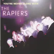 The Rapiers - You're Never Alone With The Rapiers