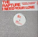 12inch Vinyl Single - The Rapture - I Need Your Love