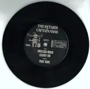 7inch Vinyl Single - The Return Of Captain Ahab - Endless Road / Carry On / That Girl