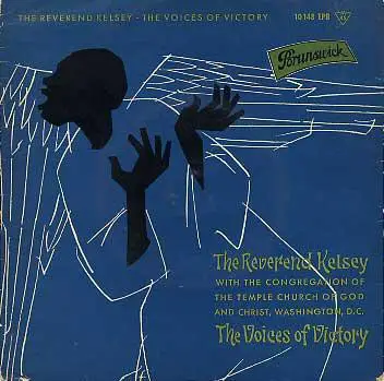 The Reverend Kelsey / The Voices Of Victory - The Reverend Kelsey / The Voices Of Victory