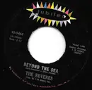 7inch Vinyl Single - The Reveres - Beyond The Sea / The Show Must Go On