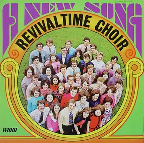 The Revivaltime Choir - A New Song