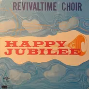 The Revivaltime Choir - Happy Jubilee