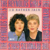 Reynolds Girls - I'd Rather Jack