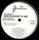 12inch Vinyl Single - The Reach - God Is Good To Me (The Remixes)