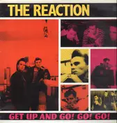 The Reaction - Get Up And Go! Go! Go!