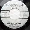 7inch Vinyl Single - The Reactions - Just A Little Love / Let Me Hang Around You