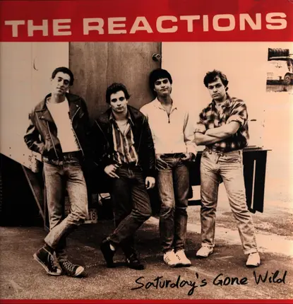 The Reactions - Saturday's Gone Wild