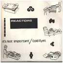 7inch Vinyl Single - The Reactors - It's Not Important / Cold Eyes