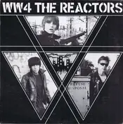 The Reactors - World War Four