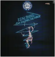 The Real Thing - Can You Feel The Force?