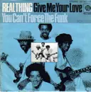 7inch Vinyl Single - The Real Thing - Give Me Your Love