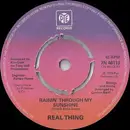 7'' - The Real Thing - Rainin' Through My Sunshine / Lady I Love You All The Time