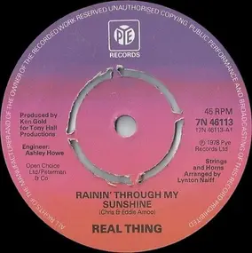 The Real Thing - Rainin' Through My Sunshine / Lady I Love You All The Time