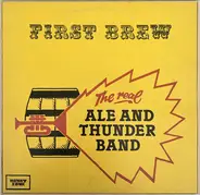 The Real Ale And Thunder Band - First Brew