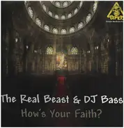 The Real Beast & DJ Bass - How's Your Faith?