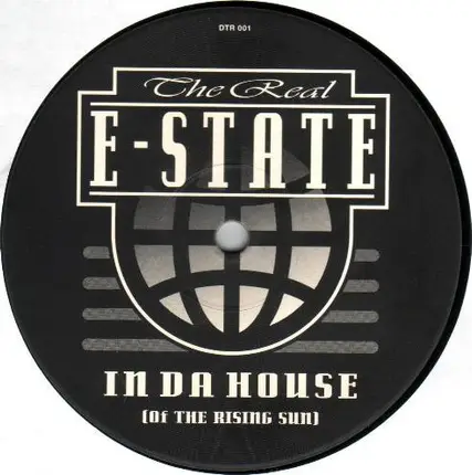 The Real E-State - In Da House (Of The Rising Sun)