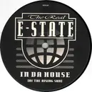 12inch Vinyl Single - The Real E-State - In Da House (Of The Rising Sun)