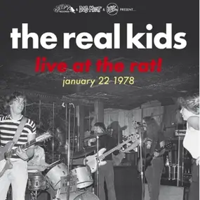 The Real Kids - Live At The Rat! January 22 1978