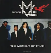The Real Milli Vanilli - The Moment Of Truth (The 2nd Album)