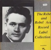The Rebel - The Rebel And Rebel Ace Record Label Collection