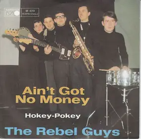 The Rebel Guys - Ain't Got No Money