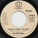 7inch Vinyl Single - The Reddings - Class (Is What You Got)