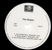 12'' - The Reepz - You're Dead Now / Ghetto Queen