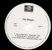 The Reepz - You're Dead Now / Ghetto Queen