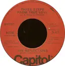 7inch Vinyl Single - The Reflections - Three Steps From True Love / How Could We Let The Love Get Away