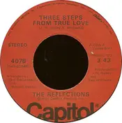The Reflections - Three Steps From True Love / How Could We Let The Love Get Away