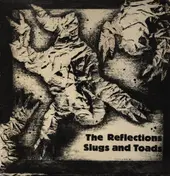 The Reflections - SLUGS AND TOADS