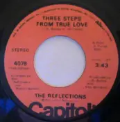 The Reflections - Three Steps From True Love