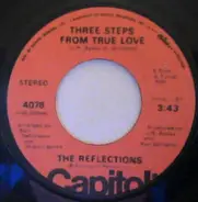 The Reflections - Three Steps From True Love