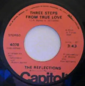 The Reflections - Three Steps From True Love