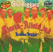 The Reggaes - Gloria-Allelujah / Arabien Reggae