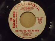The Regency Choir - Three Wise Men, Wise Men Three / The Bells Of Christmas