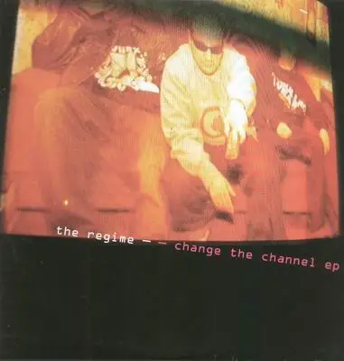 the Regime - change the channel EP