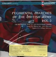 The Regimental Band of the Coldstream Guards - Regimental Marches of the British Army Vol. 2