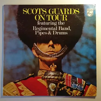 The Regimental Band Of The Scots Guards , Pipes And Drums Of The Scots Guards - Scots Guards On Tour