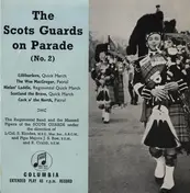 The Regimental Band Of The Scots Guards - The Scots Guards On Parade (No. 2)