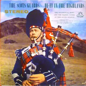 The Regimental Band Of The Scots Guards - The Scots Guards Hi-Fi In The Highlands Volume III